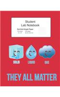 Student Science Lab Notebook Solid Liquid Gas They All Matter