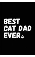 Best Cat Dad Ever: Lined Writing Notebook, Best Cat Daddy Ever Gift, Cat Journal, 6x9 inches
