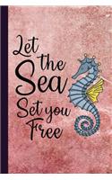 Let the Sea Set You Free