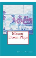 Mason-Dixon Plays