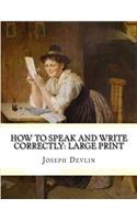 How to Speak and Write Correctly: Large Print