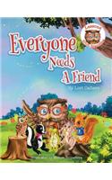Everyone Needs a Friend