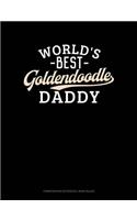 World's Best Goldendoodle Daddy: Composition Notebook: Wide Ruled(1267 Composition Notebook: Wide Ruled)