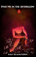 Find Me in the Afterglow