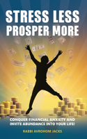 Stress Less, Prosper More!