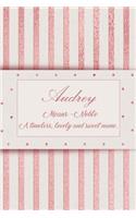 Audrey, Means - Noble, a Timeless, Lovely and Sweet Name.: Rose Gold Designed Personal Diary Notebook, Emblazoned with a Girls Name on Cover