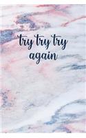 Try Try Try Again