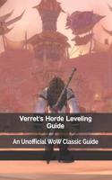 Verret's Horde Leveling Guide: An Unofficial Wow Classic Guide