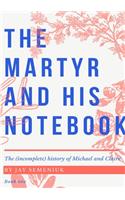 The Martyr and his Notebook