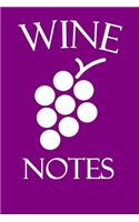 Wine Notes: Wine Tasting Journal with 100 Wine Tasting Sheets for Wine Tours