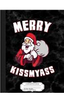 Merry Kissmyass Funny Christmas Composition Notebook