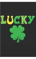 Lucky Irish Shamrock Notebook: 120 Blank Lined Pages Softcover Notes Journal, College Ruled Composition Notebook, 6x9 Funny Irish Quote Design Cover(1 St Patrick's Day Gift)