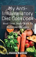 My Anti-Inflammatory Diet Cookbook