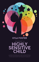 Raising A Highly Sensitive Child