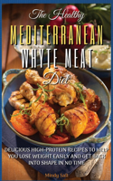 The Healthy Mediterranean White Meat Diet