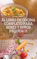 Libro de Cocina Completo Para Bebés Y Niños Pequeños