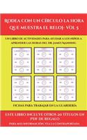 Fichas para trabajar en la guardería (Rodea con un círculo la hora que muestra el reloj- Vol 5): Este libro contiene 30 fichas con actividades a todo color para niños de 6 a 7 años(48 Fichas Para Trabajar en la Guardería)