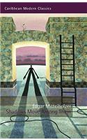 Shadows Move Among Them: (Caribbean Modern Classics)