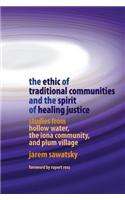 The Ethic of Traditional Communities and the Spirit of Healing Justice