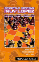 Dangerous Weapons: The Ruy Lopez
