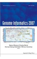 Genome Informatics 2007: Genome Informatics Series Vol. 18 - Proceedings of the 7th Annual International Workshop on Bioinformatics and Systems Biology (Ibsb 2007)