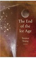 End of the Ice Age