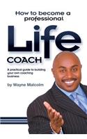 How To Become A Professional Life Coach