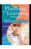 Planning for Learning Through Where I Live