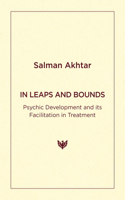 In Leaps and Bounds: Psychic Development and Its Facilitation in Treatment