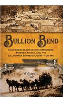 Bullion Bend