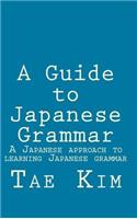 A Guide: A Japanese Approach to Learning Japanese