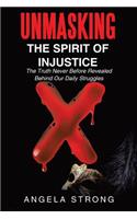 Unmasking the Spirit of Injustice