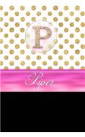 Piper: Personalized Lined Journal Diary Notebook 150 Pages, 6 X 9 (15.24 X 22.86 CM), Durable Soft Cover