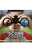 Score College Scholarships Lib/E
