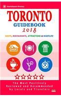 Toronto Guidebook 2018: Shops, Restaurants, Entertainment and Nightlife in Toronto, Canada (City Guidebook 2018)