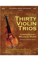 Thirty Violin Trios: by Wilhelm Wurm