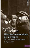 Histoire 'Conomique de La France Du Xviiie Si'cle Nos Jours. 2. Depuis 1918 T2
