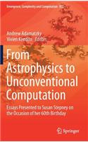 From Astrophysics to Unconventional Computation