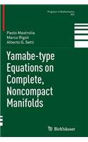 Yamabe-Type Equations on Complete, Noncompact Manifolds