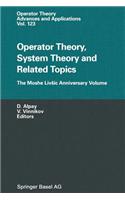 Operator Theory, System Theory and Related Topics: The Moshe Livsic Anniversary Volume