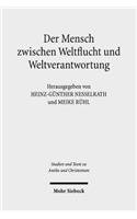 Der Mensch zwischen Weltflucht und Weltverantwortung