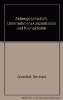 Aktiengesellschaft, Unternehmenskonzentration Und Kleinaktionar