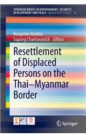 Resettlement of Displaced Persons on the Thai-Myanmar Border