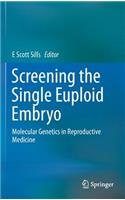 Screening the Single Euploid Embryo