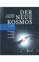 Der Neue Kosmos: Einfuhrung in Die Astronomie Und Astrophysik