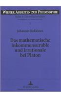 Das Mathematische Inkommensurable Und Irrationale Bei Platon