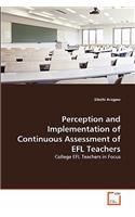 Perception and Implementation of Continuous Assessment of EFL Teachers