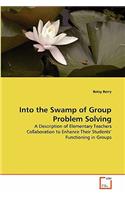 Into the Swamp of Group Problem Solving