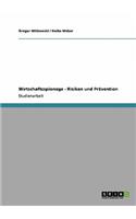 Wirtschaftsspionage - Risiken und Prävention