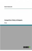 Competition Policy in Bulgaria